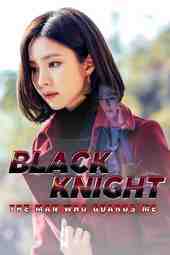 ซีรี่ย์เกาหลี - Black Knight: The Man Who Guards Me อัศวินรักข้ามเวลา ตอนที่ 1-20 พากย์ไทย