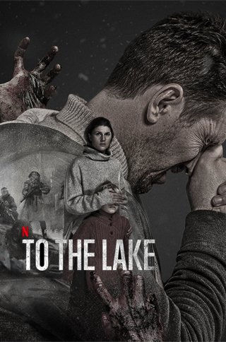 ซีรี่ย์ฝรั่ง - To the Lake Season 1 (2020) ลี้ภัยเมืองทมิฬ Ep.1-8 ซับไทย